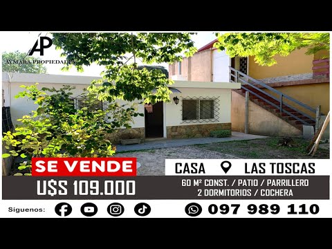 Venta: Casa 2 dormitorios + Patio + Cochera + Parrillero - Las Toscas (Canelones)