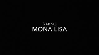 Mona Lisa - RAK SU (AUDIO)