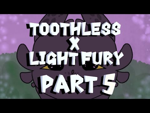 Toothless x Light Fury-/ANIMATION/- part 5.