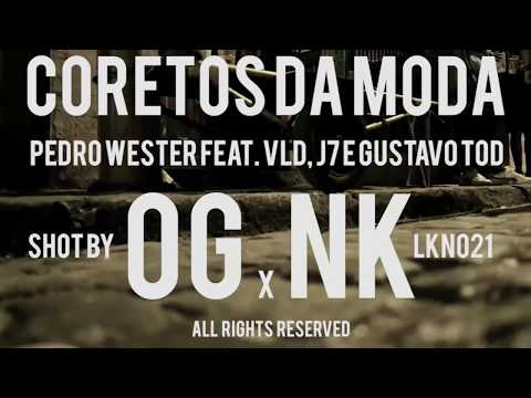 Pedro Wester - Coretos da Moda feat VLD, J7 [ prod. MT BEATDILLA ] VIDEOCLIPE