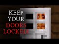 Keep Your DOORS LOCKED Minecraft Creepypasta