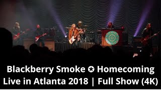 GRANDES SHOWS - Blackberry Smoke  ✪  Homecoming Live in Atlanta 2018
