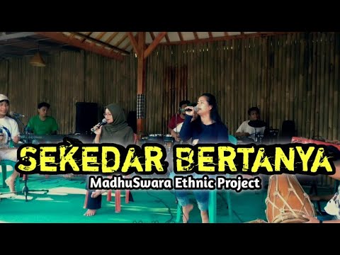 MadhuSwara - Sekedar Bertanya (cover) Jamming Santuy