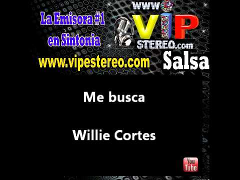 Me busca - Willie Cortez