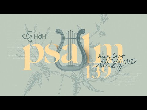 #5 Psalm 139, 23-24 Lass dich von Gott verändern! -  HdH Online Gottesdienst