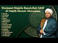 Sholawat Majelis Rasulullah SAW Al Habib Munzir Almusawa