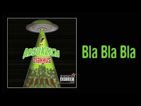 Ziakhus - Bla Bla Bla [Abdukzioa]