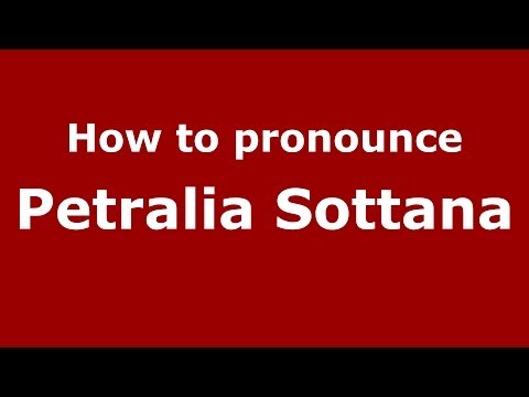 How to pronounce Petralia Sottana (Italian/Italy) - PronounceNames.com