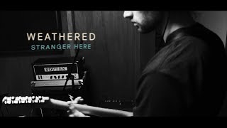 Weathered - "Stranger Here" OFFICIAL VIDEO