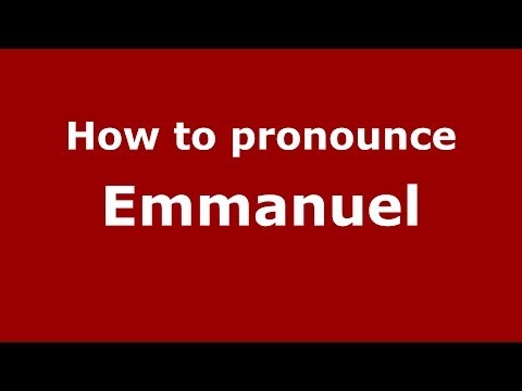 How to pronounce Emmanuel