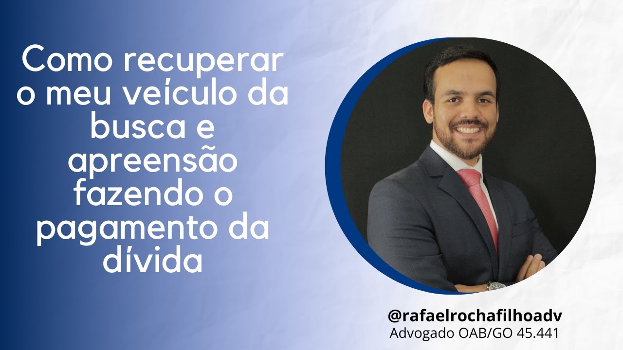 COMO RECUPERAR O MEU VEÍCULO DA BUSCA E APREENSÃO FAZENDO O PAGAMENTO DA DÍVIDA