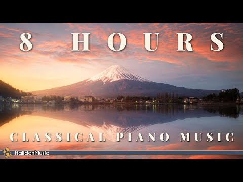 8 Hours Classical Piano Music | Chopin, Debussy, Mozart...