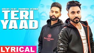 Teri Yaad (Lyrical Video) | Goldy Desi Crew Feat PARMISH VERMA | New Song 2019 | Speed Records
