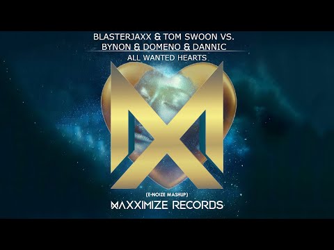 Bynon & Domeno vs. Blasterjaxx & Tom Swoon - All Wanted Hearts (DIMAZY Mashup)