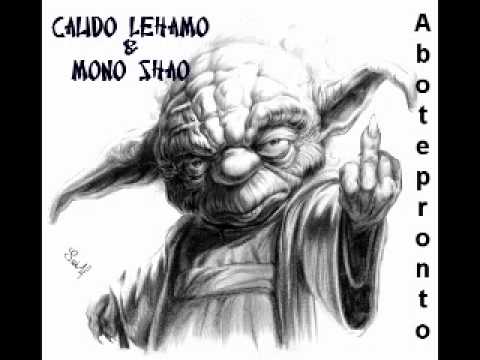 Calido Lehamo & Mono Shao- A bote pronto