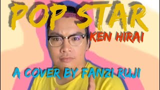 Pop Star (Ken Hirai) - Fanzi Ruji