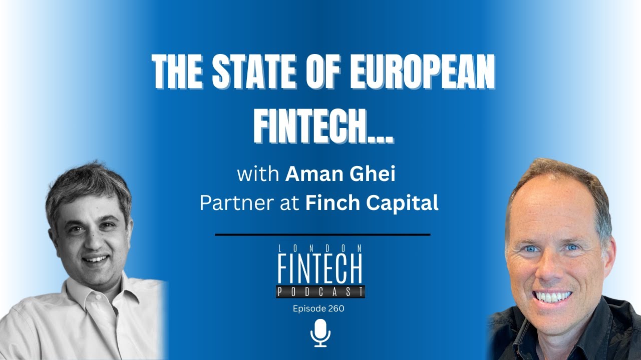 The State of European Fintech - with Aman Ghei from Finch Capital