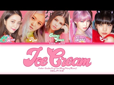How I Thought BLACKPINK Ft. Selena Gomez "Ice Cream" Will Be Like | Color Coded Lyrics (Han/Rom/Eng)