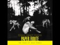 Paper Route - The Peace Of Wild Things (Full Album ...