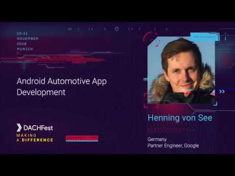 DACHfest 2018 - Android Automotive App Development - Henning von See