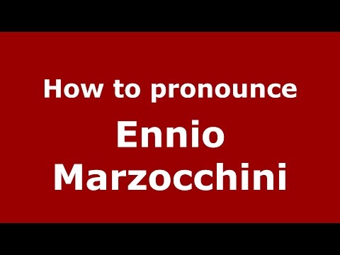 How to pronounce Ennio Marzocchini (Italian/Italy)  - PronounceNames.com