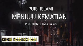 Download lagu Puisi Islami Sedih _MENUJU KEMATIAN_ Karya Elliyas Zulkifli | EDISI RAMADHAN @kampung langit mp3 Download lagu Puisi Islami Sedih _MENUJU KEMATIAN_ Karya Elliyas Zulkifli | EDISI RAMADHAN @kampung langit mp3