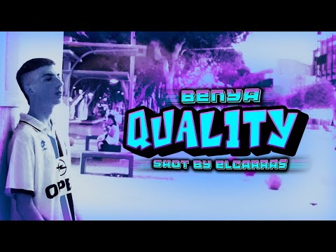 BENYA - QUALITY (VIDEOCLIP OFICIAL)