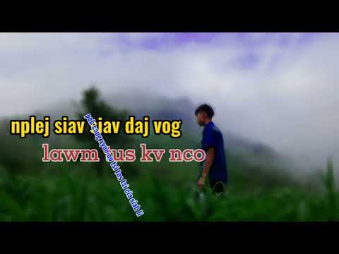 nplej siav siav daj vog lawm tu kv nco tswb Muas