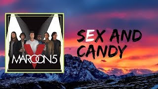 Maroon 5 - sex and candy (Lyrics)