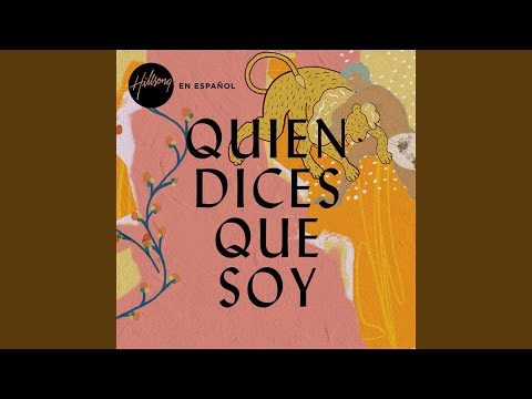 Quien Dices Que Soy