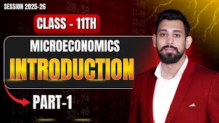 Introduction to microeconomics | Chapter 1 | Micro economics