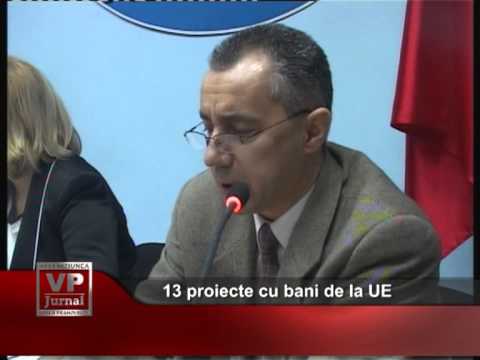 13 proiecte cu bani de la UE