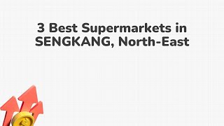 Download the video "3 Best Supermarkets in SENGKANG, North-East | Grocery stores"
