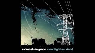 Moments In Grace - Monologue