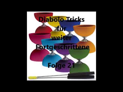 Diabolo Tricks für weiter Fortgeschrittene Folge 21