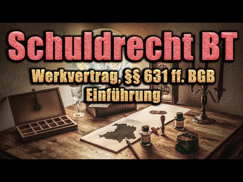 Contract for work and services, §§ 631 ff. BGB (overview) - Law of obligations BT 27