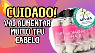 HARMONY FUNCIONA DE VERDADE?| USAR HARMONY HAIR VAI NASCER SEU CABELO NOVAMENTE