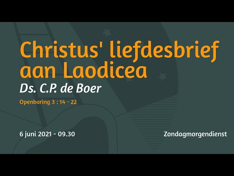 Zondagmorgendienst Openbaring 3 - Ds. C.P. de Boer