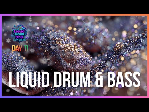 Liquid DnB Songmas Day 11 - Starry Veils | LiquidHour DnB