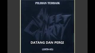 Download lagu Sweet Charity - Datang dan Pergi (lirik) mp3 Download lagu Sweet Charity - Datang dan Pergi (lirik) mp3