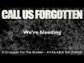 Call Us Forgotten - Crusade for the Broken Lyrics ...