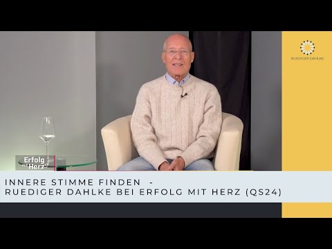 Innere Stimme finden  - Ruediger Dahlke bei Erfolg mit Herz (QS24)