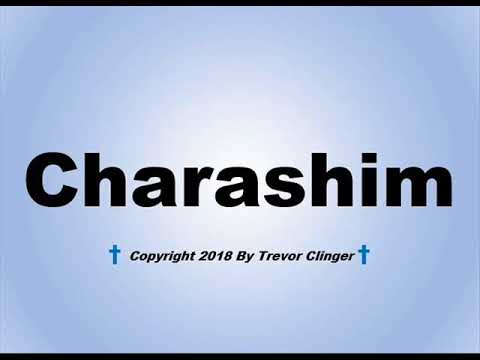 How To Pronounce Charashim