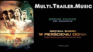 The Hunger Games: Catching Fire - Theatrical Trailer Music #1  (Ursine Vulpine - Ark Ascending)