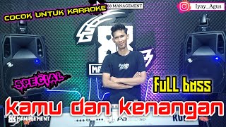 Download lagu KAMU DAN KENANGAN || REMIK TERBARU 2024 || arr iyay_agusS mp3