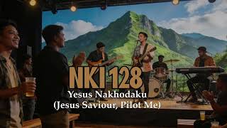 Download lagu NKI 128 Yesus Nakhodaku (Jesus Saviour, Pilot Me) NKI New Arrangement mp3