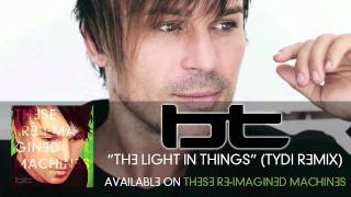 BT feat. JES - The Light In Things (tyDi Remix)