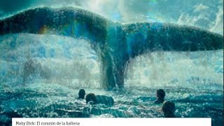 INTRO. Moby Dick: el corazón de la ballena