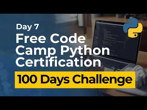 Free Code Camp Python Certification Day 7