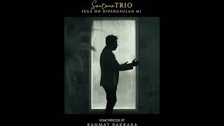 Download lagu teaser SANTANA TRIO - SEGA HO DIPARGAULAN MI mp3